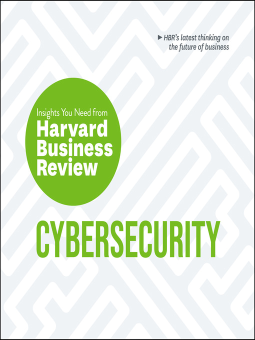 Title details for Cybersecurity by Harvard Business Review - Available